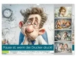 Pause ist, wenn der Drucker druckt (Wandkalender 2027 DIN A3 quer), CALVENDO