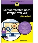 Softwaretesten nach ISTQB CTFL 4.0 f&uuml;r Dummies