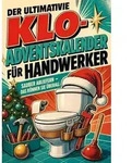 Der ultimative Klo-Adventskalender f&uuml;r Handwerker