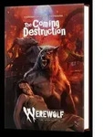 Werewolf: The Apocalypse 5th Edition - The Coming Destruction