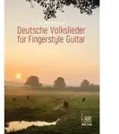 Deutsche Volkslieder f&uuml;r Fingerstyle Guitar