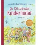 Die 100 sch&ouml;nsten Kinderlieder - Mit einfachen Noten und Akkorden f&uuml;r Gitarre...