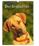 Der Broholmer (Wandkalender 2027 DIN A3 hoch), CALVENDO Monatskalender