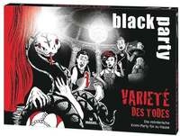 black party Variet&eacute; des Todes