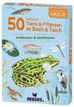 Expedition Natur - 50 heimische Tiere & Pflanzen an Bach & Teich
