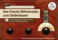 FRANZIS 67041 - Das Franzis-R&ouml;hrenradio zum Selberbauen