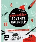 Mein verr&uuml;ckter Adventskalender &ndash; Das Mitmachbuch: zeichnen, schneiden,...