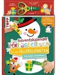 Das Adventskalender-Verbastelbuch f&uuml;r die Allerkleinsten. Schneiden und Kleben.