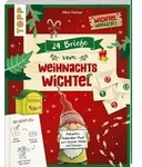24 Briefe vom Weihnachtswichtel Adventskalenderbuch