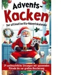 Advents-Kacken: Der ultimative Klo-Adventskalender | 24 weihnachtliche...