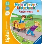 tiptoi&reg; Mein W&ouml;rter-Bilderbuch Unterwegs von Yvonne Follert / Ravensburger Verlag /