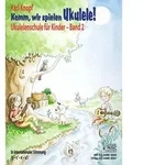 Komm wir spielen Ukulele! Band 2. Ausgabe mit CD von Karl Knopf / Acoustic Music