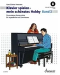 Klavierspielen - mein sch&ouml;nstes Hobby von Hans-G&uuml;nter Heumann / Schott Music...