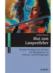 Mut zum Lampenfieber von Gerhard Mantel / Schott Music / Taschenbuch