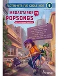 Megastarke Popsongs 1-2 Sopran-Blockfl&ouml;ten. Spielbuch. / Schott Music / Bei