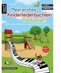 Mein erstes Kinderliederb&uuml;chlein f&uuml;r Klavier! von Jens Rupp / Artist Ahead