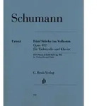 Schumann Robert - F&uuml;nf St&uuml;cke im Volkston op. 102 f&uuml;r Violoncello und Klavier von