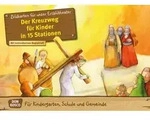 Der Kreuzweg f&uuml;r Kinder in 15 Stationen. Kamishibai Bildkartenset. von Barbara...
