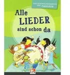 Alle Lieder sind schon da. Liederbuch / Helbling Verlag GmbH / Taschenbuch