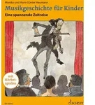 Musikgeschichte f&uuml;r Kinder von Hans-G&uuml;nter Heumann/ Monika Heumann / Schott...