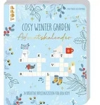 Cosy Winter Garden Adventskalender von Lena Maria Bellermann / frechverlag GmbH /