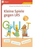 Kleine Spiele gegen LRS von Patrycja Frenz/ Zoha Khorshidi/ Carla Mandler / Auer