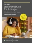 Steuererkl&auml;rung f&uuml;r Anf&auml;nger von Lucy Fecho / Steuertipps / Taschenbuch