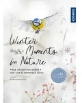 Winter Moments in Nature - der Adventskalender von Gamander L&oacute;pez/ Una L&oacute;pez /