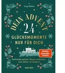 Dein Advent - 24 Gl&uuml;cksmomente nur f&uuml;r dich von Tanja K&ouml;hler / Knesebeck Von...