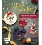 Mein Adventskalender-Buch - Stickzauber von Sarah Ulrich / Edition Michael...