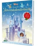 Disney: Das gro&szlig;e Disney-Adventskalenderbuch - mit T&uuml;rchen zum &Ouml;ffnen von Walt