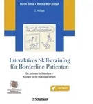 Interaktives Skillstraining f&uuml;r Borderline-Patienten von Martin Bohus/ Martina