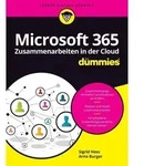 Microsoft 365 - Zusammenarbeiten in der Cloud f&uuml;r Dummies von Arno Burger/...
