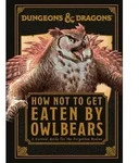 Dungeons & Dragons How Not To Get Eaten by Owlbears von Anne Toole / Dorling