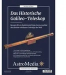 Das Historische Galileo-Teleskop von Klaus H&uuml;nig / AstroMedia GmbH / Bei...