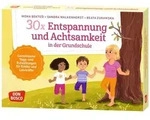 30 x Entspannung und Achtsamkeit in der Grundschule von Mona Bekte&scaron;i/ Sandra