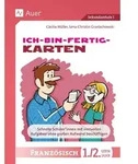 Ich-bin-fertig-Karten Franz&ouml;sisch Lernjahr 1-2 von C&auml;cilia M&uuml;ller/ Lena-Christin