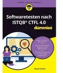 Softwaretesten nach ISTQB CTFL 4.0 f&uuml;r Dummies von Maud Schlich / Wiley-VCH...