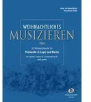 Weihnachtliches Musizieren f&uuml;r Violoncello (1. Lage) und Klavier von Anne