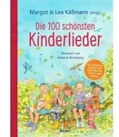 Die 100 sch&ouml;nsten Kinderlieder - Mit einfachen Noten und Akkorden f&uuml;r Gitarre...