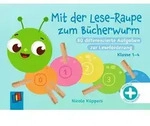 Mit der Lese-Raupe zum B&uuml;cherwurm - Klasse 1-4 von Nicola K&uuml;ppers / Verlag an der