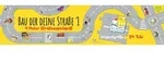 Bau dir deine Stra&szlig;e 1 - 4 Meter Stra&szlig;enspielspa&szlig; / Magellan GmbH / Spiel