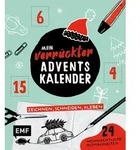 Mein verr&uuml;ckter Adventskalender - Das Mitmachbuch: zeichnen schneiden kleben /