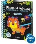 Diamond Painting - Bastelspa&szlig; mit Diamanten - Tierkinder / Loewe Verlag GmbH / Bei