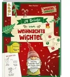 24 Briefe vom Weihnachtswichtel Adventskalenderbuch von Mimi Hecher / frechverlag