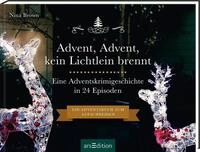 Jugendbuch Advent, Advent, kein Lichtlein brennt Ein Krimi-Adventskalender in 24 Nina