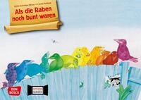 Als die Raben noch bunt waren. Kamishibai Bildkartenset / Edith Schreiber-Wicke