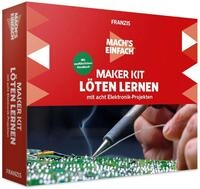 Franzis Experimentierkasten MakerKit L&ouml;ten lernen