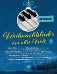 Sachbuch Weihnachtslieder aus aller Welt - Keyboard Die umfassende Sammlung...
