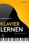 Sachbuch Klavier lernen schnell & einfach Die praxisnahe Klavierschule f&uuml;r...